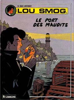 Lou Smog. Vol. 1. Le port des maudits