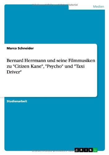 Bernard Herrmann und seine Filmmusiken zu "Citizen Kane", "Psycho" und "Taxi Driver"