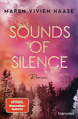 Sounds of Silence: Roman - Mit farbigem Buchschnitt nur in limitierter Erstauflage (Golden Oaks, Band 1)