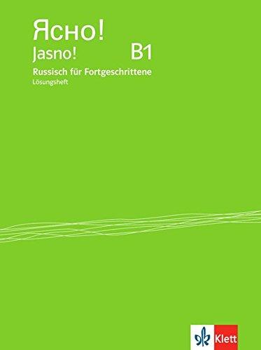 Jasno! B1: Russisch für Anfänger. Lösungsheft