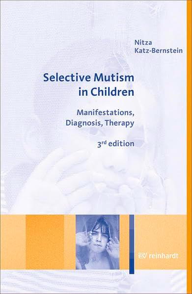 Selective Mutism in Children: Manifestations, Diagnosis, Therapy