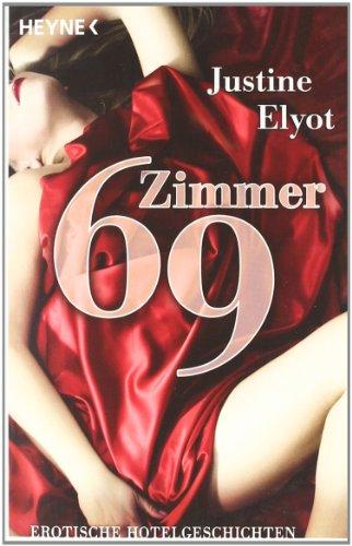 Zimmer 69: Erotische Hotelgeschichten