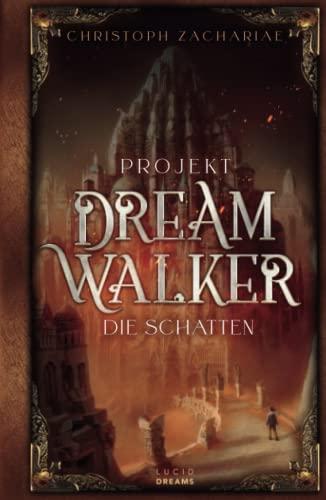 Projekt DreamWalker Die Schatten