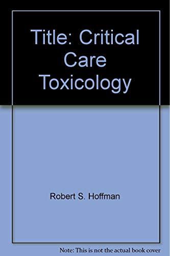 Critical Care Toxicology (Contemporary management in critical care)