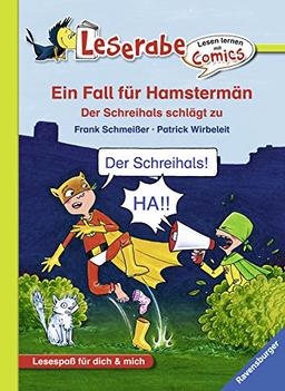 Ein Fall für Hamstermän. Der Schreihals schlägt zu (Lesen lernen mit Comics)