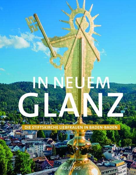 In neuem Glanz: Die Stiftskirche Liebfrauen in Baden-Baden