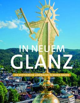 In neuem Glanz: Die Stiftskirche Liebfrauen in Baden-Baden