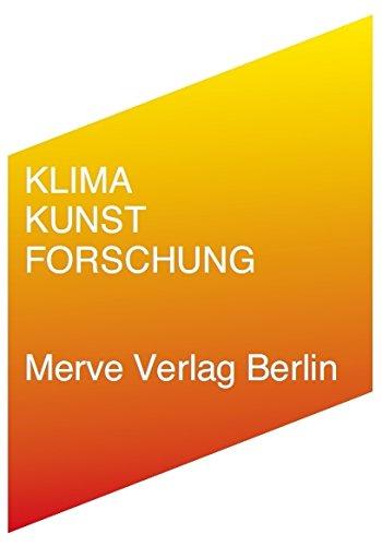 Klimakunstforschung (Internationaler Merve Diskurs)