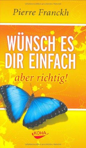 Wünsch es dir einfach - aber richtig