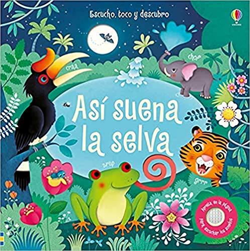 Así suena la selva (Escucho, toco y descubro)