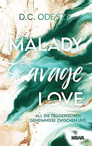 MALADY Savage Love: Kein Liebesroman