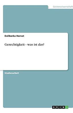 Gerechtigkeit - was ist das?