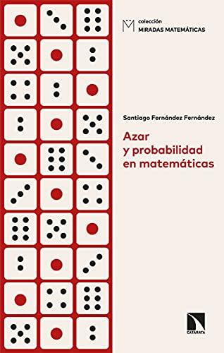 Azar y probabilidad en matemáticas (Miradas Matemáticas, Band 17)