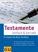 Testamente einfach & korrekt: So regeln Sie Ihren Nachlass (GU Text-Ratgeber)