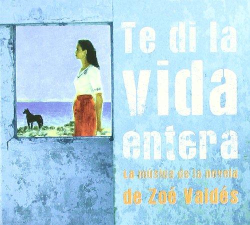 Te di la Vida Entera