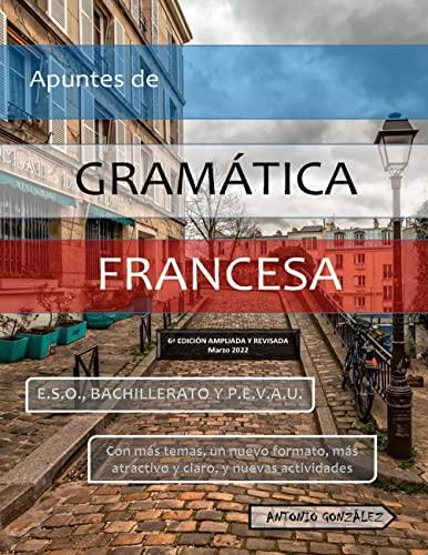 Apuntes de Gramática Francesa: VI Edición