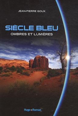 Siècle bleu. Ombres et lumières