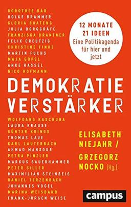 Demokratieverstärker: 12 Monate, 21 Ideen: Eine Politikagenda für hier und jetzt