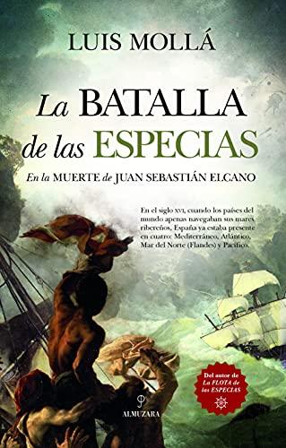 La batalla de las especias: En la muerte de Sebastián Elcano (Novela Histórica)