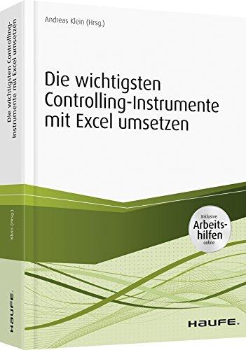 Controllinginstrumente mit Excel umsetzen - inkl. Arbeitshilfen online: Wichtige Tools und Gestaltungsempfehlungen (Haufe Fachbuch)