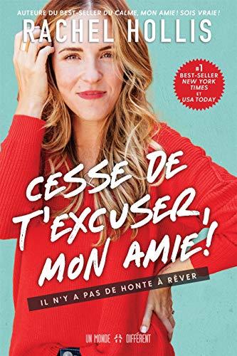 Cesse de t'excuser, mon amie ! - Il n'y a pas de honte à rêver