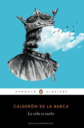 La vida es sueño (Penguin Clásicos)