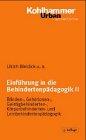 Einführung in die Behindertenpädagogik: Blindenpädagogik, Gehörlosenpädagogik, Geistigbehindertenpädagogik, Körperbehindertenpädagogik, Lernbehindertenpädagogik