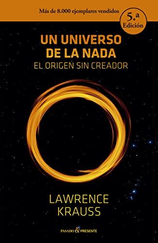 Un universo de la nada (Ensayo (pasado Presente))