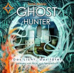 Ghost Hunter - Das Licht, das tötet: Gelesen von Nicki von Tempelhoff. 5 CDs, Digifile, Laufzeit ca. 4 Std. 40 Min.