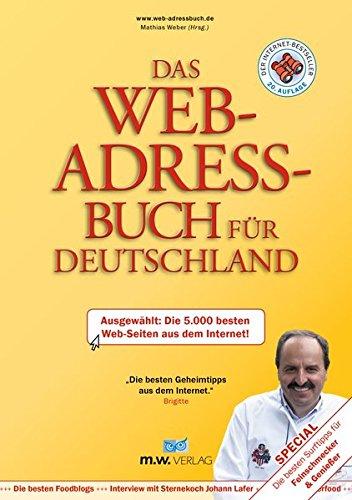 Das Web-Adressbuch für Deutschland 2017: Ausgewählt: Die 5.000 besten Web-Seiten aus dem Internet! Special: Die besten Surftipps für Feinschmecker & Genießer