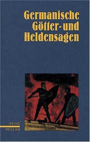 Germanische Götter- und Heldensagen: (Reihe Reclam)