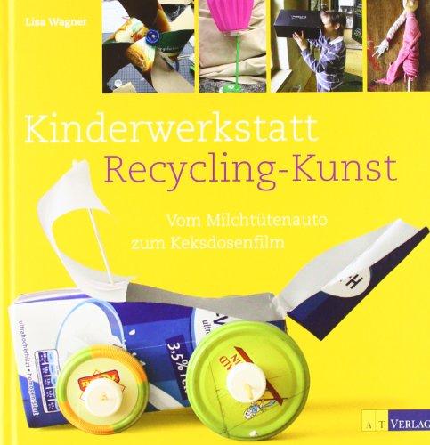 Kinderwerkstatt Recycling-Kunst: Vom Milchtütenauto zum Keksdosenfilm