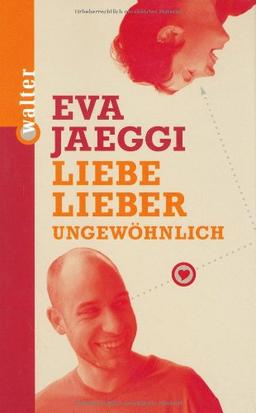 Liebe lieber ungewöhnlich