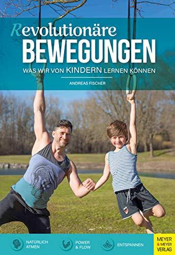 (R)evolutionäre Bewegungen: Was wir von Kindern lernen können