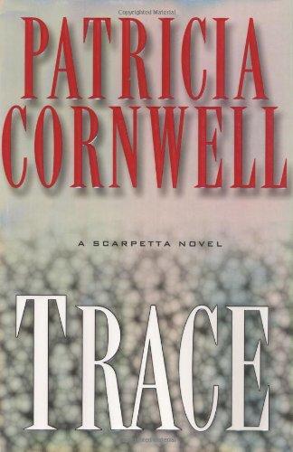 Trace (Kay Scarpetta Mysteries)