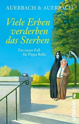 Viele Erben verderben das Sterben: Ein neuer Fall für Pippa Bolle (Ein Pippa-Bolle-Krimi, Band 8)