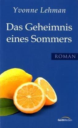 Das Geheimnis eines Sommers