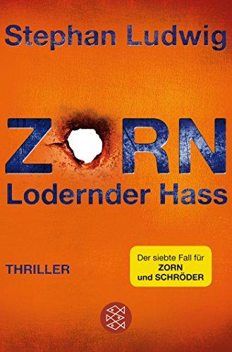 Zorn 7 - Lodernder Hass: Thriller