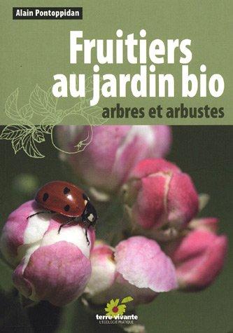 Fruitiers au jardin bio : arbres et arbustes