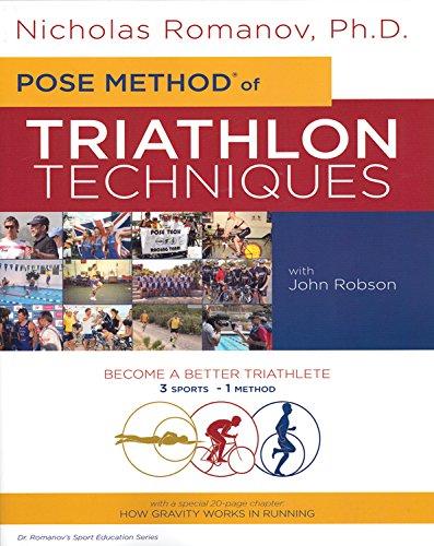 Pose Method of Triathlon Techniques: Become the Best Triathlete You Can Be. 3 Sports - 1 Method (Dr. Romanov's Sport Education)