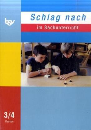 Schlag nach im Sachunterricht : Klasse 3/4, Neue Ausgabe D für Hessen