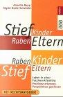 StiefKinder, RabenEltern, RabenKinder, StiefEltern