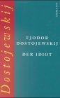 Der Idiot: Roman