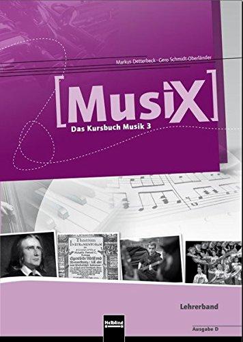 MusiX 3. Lehrerband. Ausgabe D: Klasse 9/10