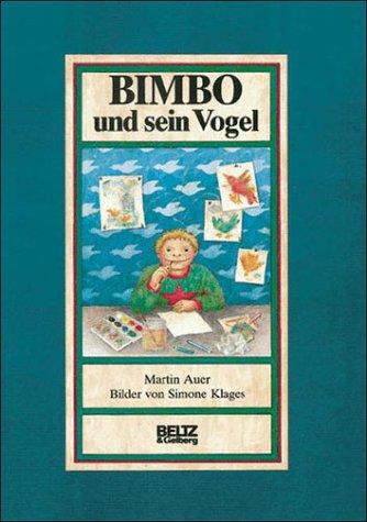 Bimbo und sein Vogel: Mit Spielanweisung (Beltz & Gelberg)