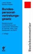 Bundespersonalvertretungsgesetz: Basiskommentar mit Wahlordnung und ergänzenden Vorschriften für Gerichte, Bahn, Post, Bundeswehr, NATO