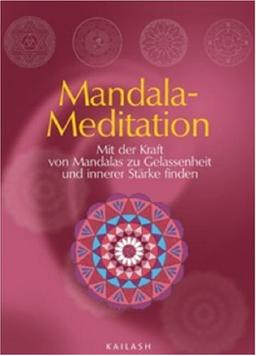 Das Mandala-Mal-Set: Mit der Kraft der Mandalas zu Gelassenheit und innerer Stärke finden