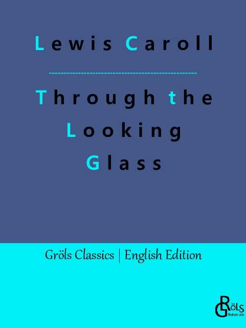 Through the Looking Glass: Behind the Mirrors. An Alice in Wonderland - Adventure