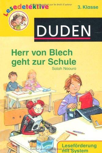 Herr von Blech geht zur Schule (3. Klasse). Leseförderung mit System (DUDEN Lesedetektive).