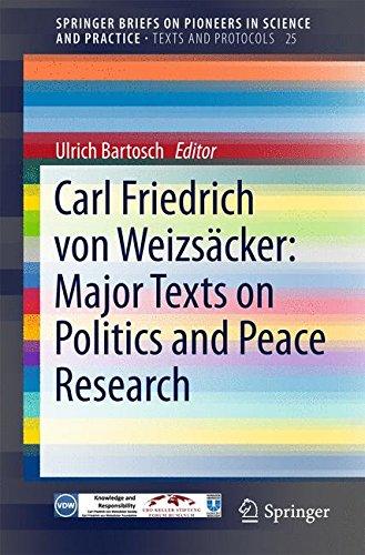 Carl Friedrich von Weizsäcker: Major Texts on Politics and Peace Research (SpringerBriefs on Pioneers in Science and Practice)